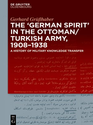 cover image of The "German Spirit" in the Ottoman and Turkish Army, 1908-1938